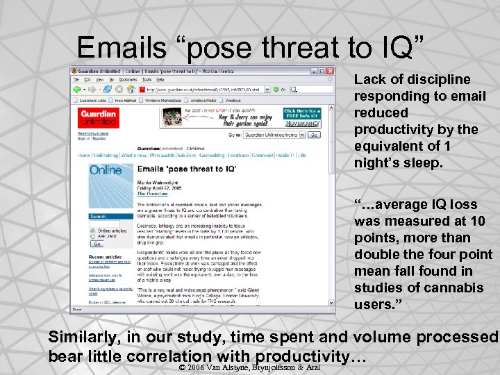 Emails “pose threat to IQ” Lack of discipline responding to email reduced productivity by