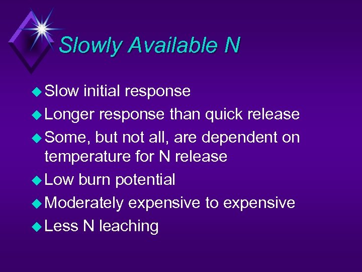 Slowly Available N u Slow initial response u Longer response than quick release u