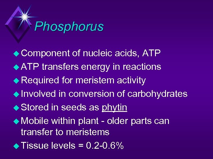 Phosphorus u Component of nucleic acids, ATP u ATP transfers energy in reactions u