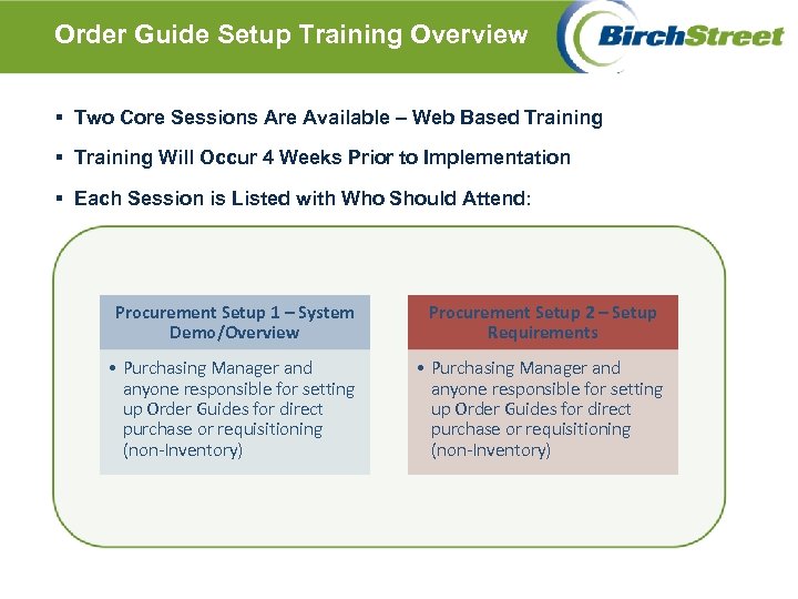 Order Guide Setup Training Overview § Two Core Sessions Are Available – Web Based