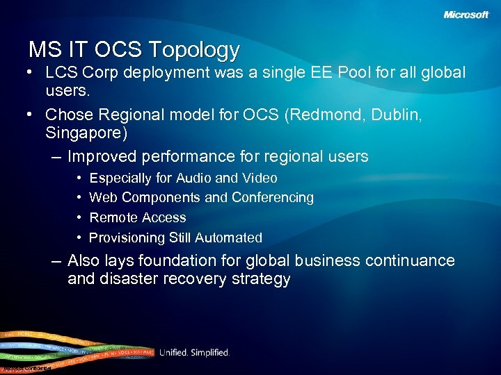 MS IT OCS Topology • LCS Corp deployment was a single EE Pool for