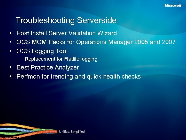 Troubleshooting Serverside • Post Install Server Validation Wizard • OCS MOM Packs for Operations