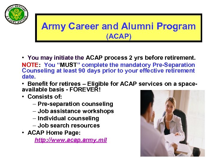 Army Career and Alumni Program (ACAP) • You may initiate the ACAP process 2