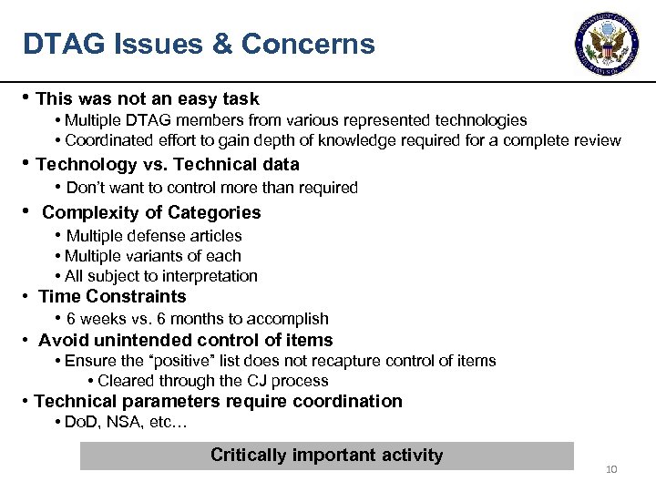 DTAG Issues & Concerns • This was not an easy task • Multiple DTAG