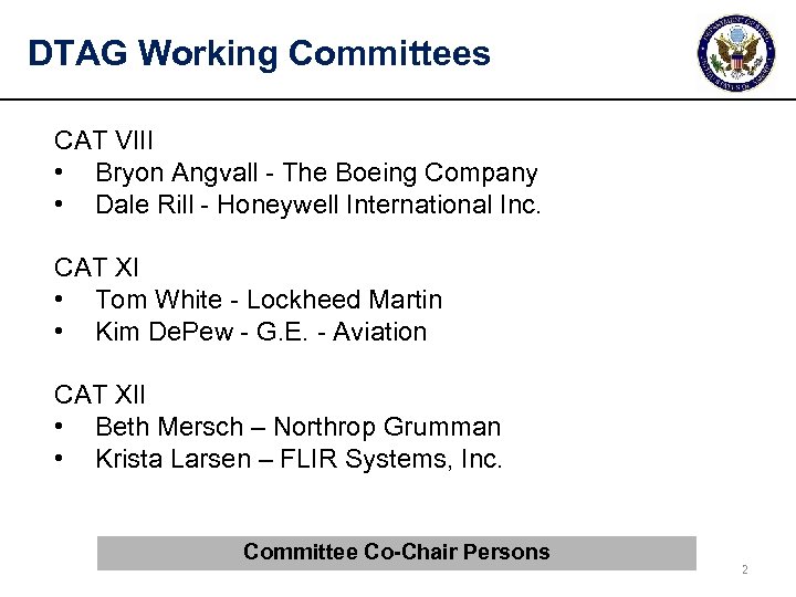 DTAG Working Committees CAT VIII • Bryon Angvall - The Boeing Company • Dale