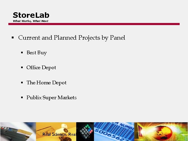 Store. Lab What Works, What Next § Current and Planned Projects by Panel §