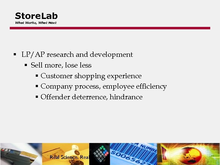 Store. Lab What Works, What Next § LP/AP research and development § Sell more,