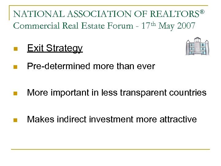 NATIONAL ASSOCIATION OF REALTORS® Commercial Real Estate Forum - 17 th May 2007 n