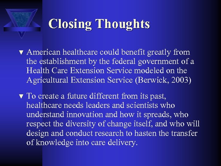 Closing Thoughts ▼ American healthcare could benefit greatly from the establishment by the federal