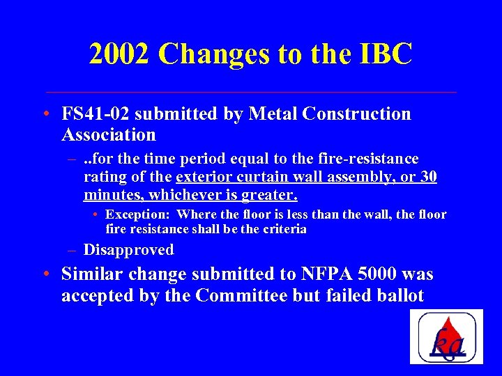 2002 Changes to the IBC • FS 41 -02 submitted by Metal Construction Association