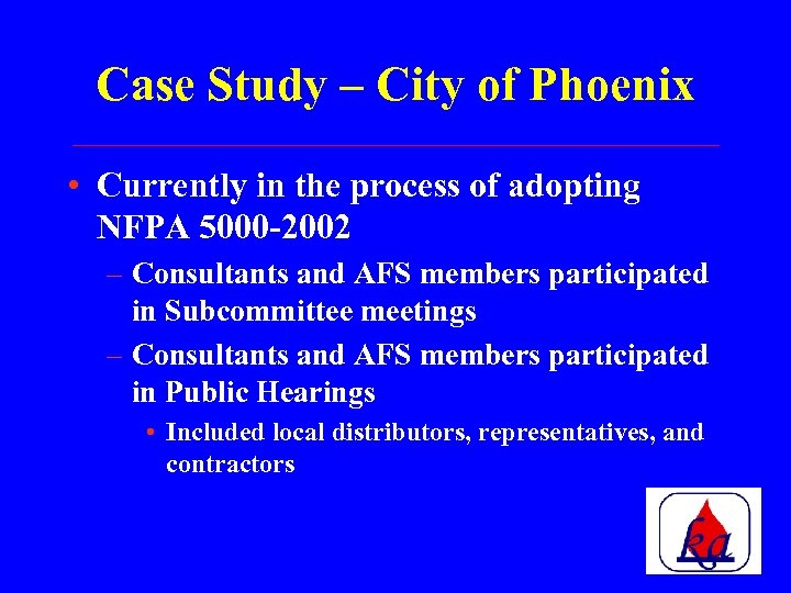 Case Study – City of Phoenix • Currently in the process of adopting NFPA