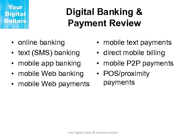 Digital Banking & Payment Review • • • online banking text (SMS) banking mobile