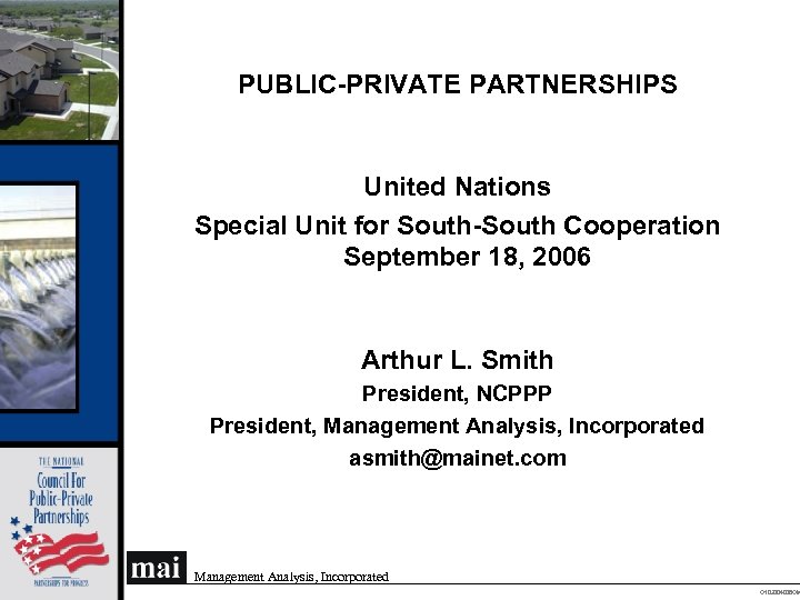 PUBLIC-PRIVATE PARTNERSHIPS United Nations Special Unit for South-South Cooperation September 18, 2006 Arthur L.