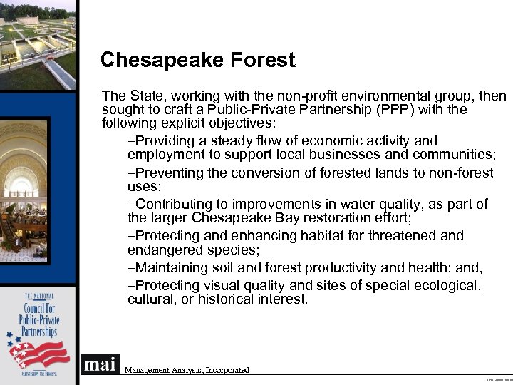 Chesapeake Forest The State, working with the non-profit environmental group, then sought to craft