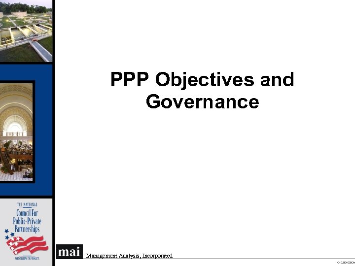 PPP Objectives and Governance Management Analysis, Incorporated O 102004008 OM 