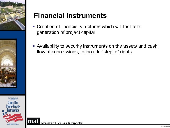 Financial Instruments § Creation of financial structures which will facilitate generation of project capital