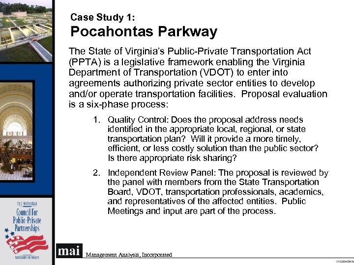 Case Study 1: Pocahontas Parkway The State of Virginia’s Public-Private Transportation Act (PPTA) is