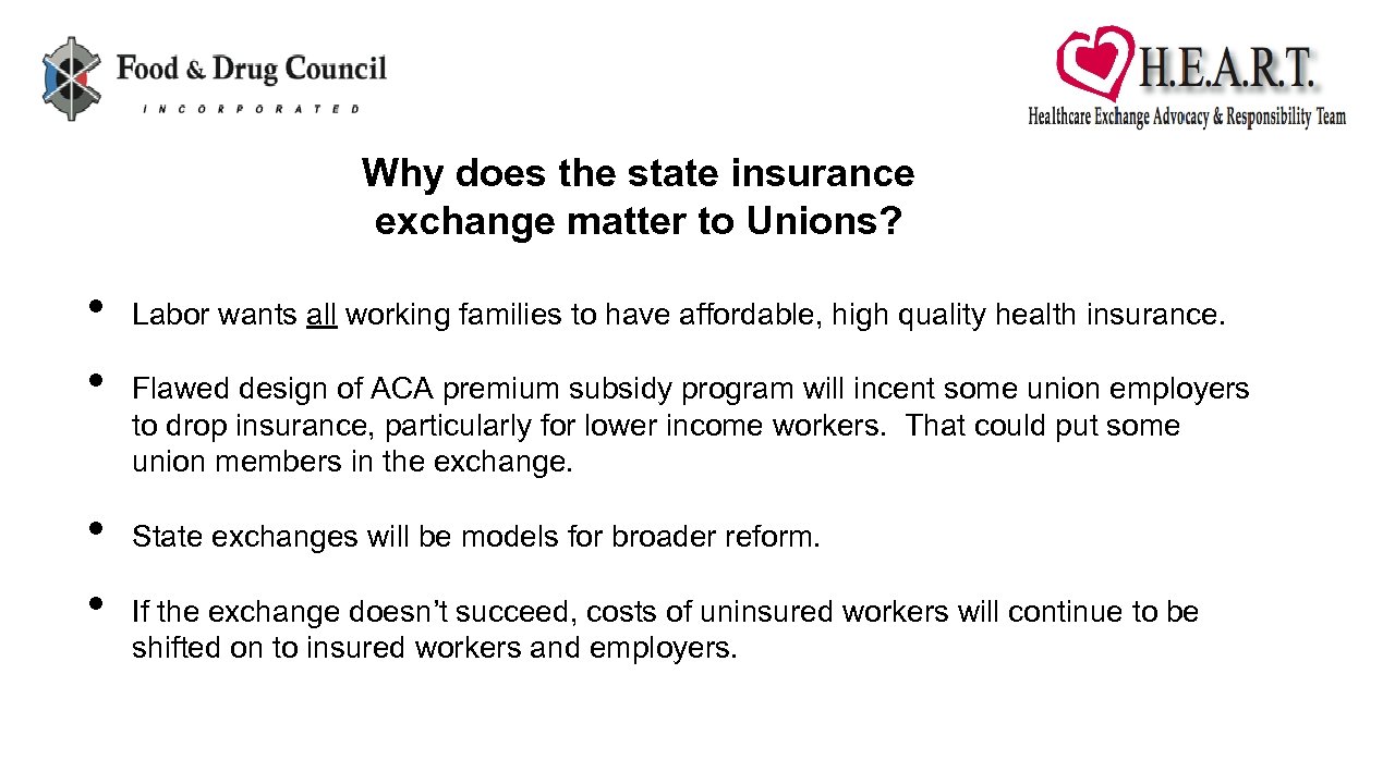 Why does the state insurance exchange matter to Unions? • • Labor wants all