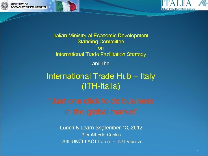 Italian Ministry of Economic Development Standing Committee on International Trade Facilitation Strategy and the
