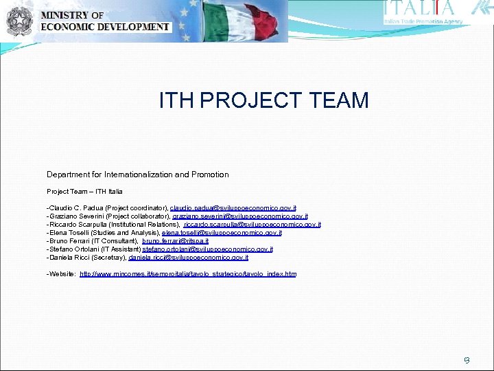 ITH PROJECT TEAM Department for Internationalization and Promotion Project Team – ITH Italia -Claudio
