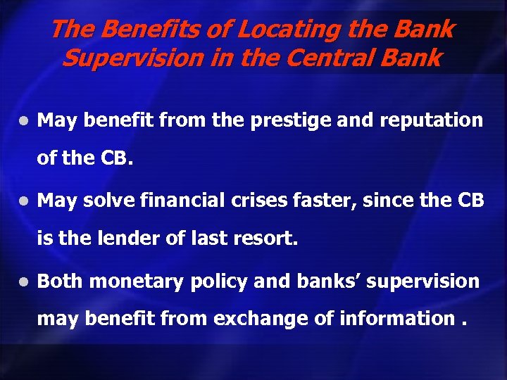 The Benefits of Locating the Bank Supervision in the Central Bank l May benefit