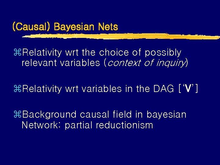 (Causal) Bayesian Nets z. Relativity wrt the choice of possibly relevant variables (context of