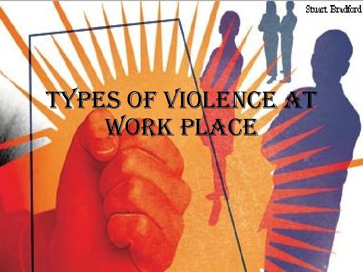 types of violence at work place 