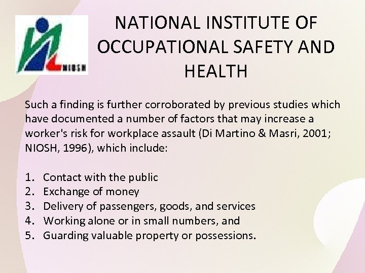 NATIONAL INSTITUTE OF OCCUPATIONAL SAFETY AND HEALTH Such a finding is further corroborated by