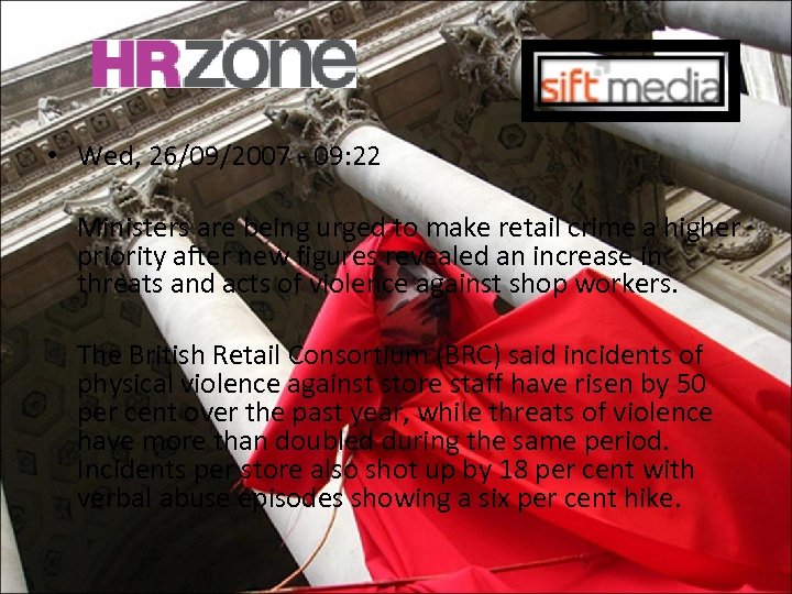 • Wed, 26/09/2007 - 09: 22 Ministers are being urged to make retail