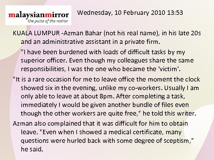 Wednesday, 10 February 2010 13: 53 KUALA LUMPUR -Azman Bahar (not his real name),