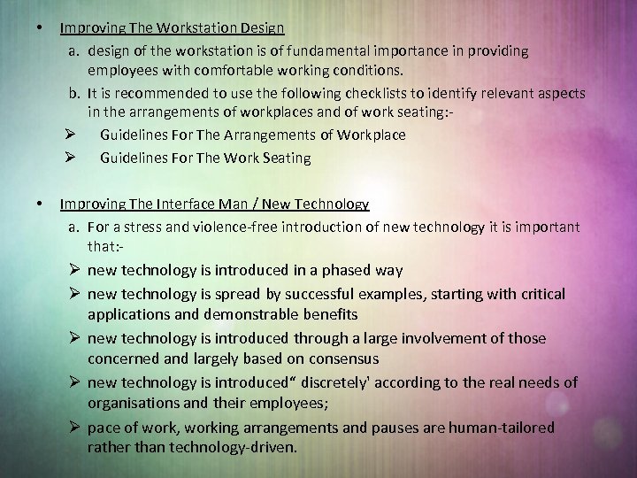  • Improving The Workstation Design a. design of the workstation is of fundamental