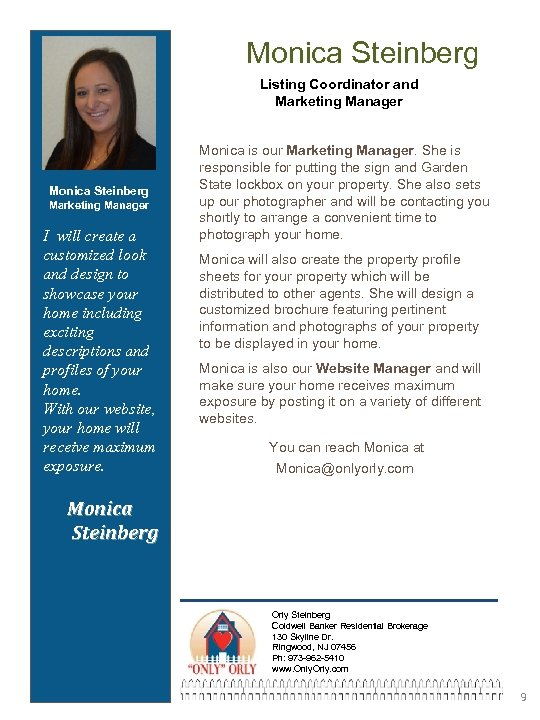 Monica Steinberg Listing Coordinator and Marketing Manager Monica Steinberg Marketing Manager I will create