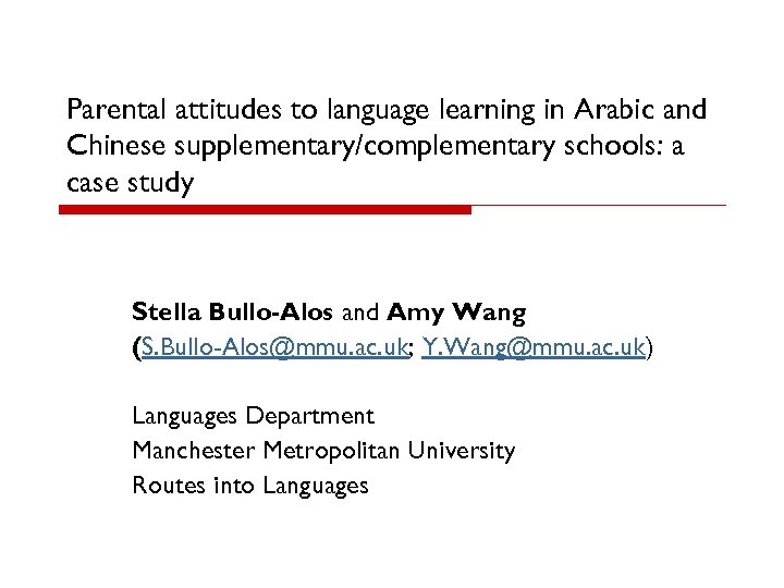 Parental attitudes to language learning in Arabic and Chinese supplementary/complementary schools: a case study