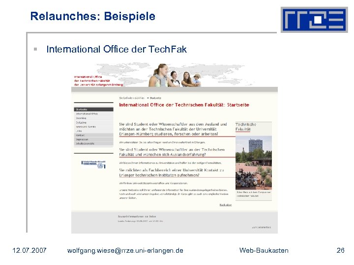 Relaunches: Beispiele § International Office der Tech. Fak 12. 07. 2007 wolfgang. wiese@rrze. uni-erlangen.