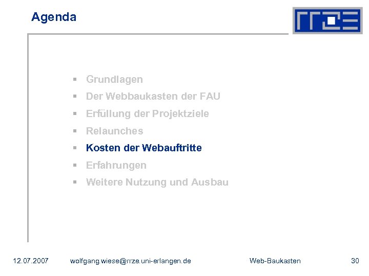 Agenda § Grundlagen § Der Webbaukasten der FAU § Erfüllung der Projektziele § Relaunches
