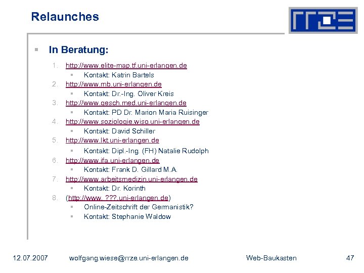 Relaunches § In Beratung: 1. 2. 3. 4. 5. 6. 7. 8. 12. 07.
