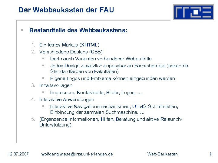 Der Webbaukasten der FAU § Bestandteile des Webbaukastens: 1. Ein festes Markup (XHTML) 2.