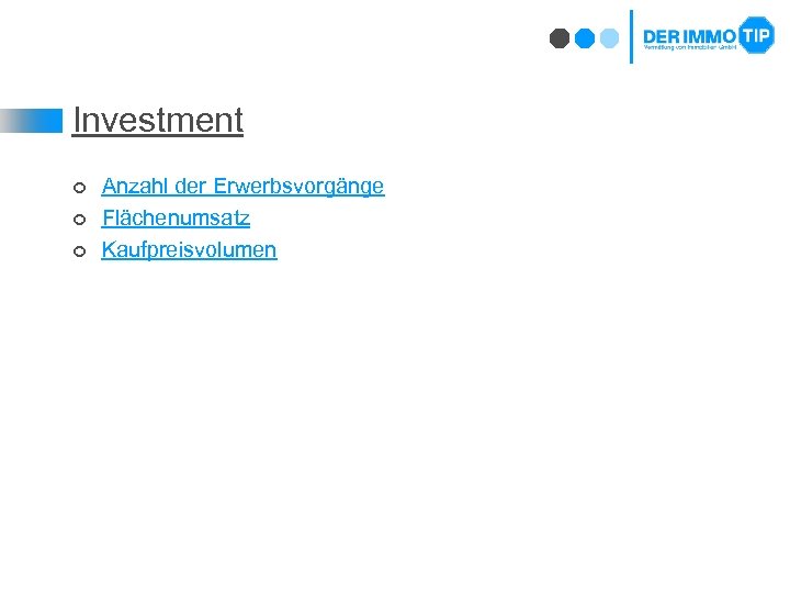 Investment ¢ ¢ ¢ Anzahl der Erwerbsvorgänge Flächenumsatz Kaufpreisvolumen 