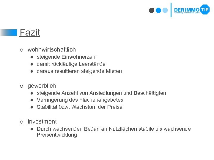 Fazit ¢ wohnwirtschaftlich l l l ¢ gewerblich l l l ¢ steigende Einwohnerzahl