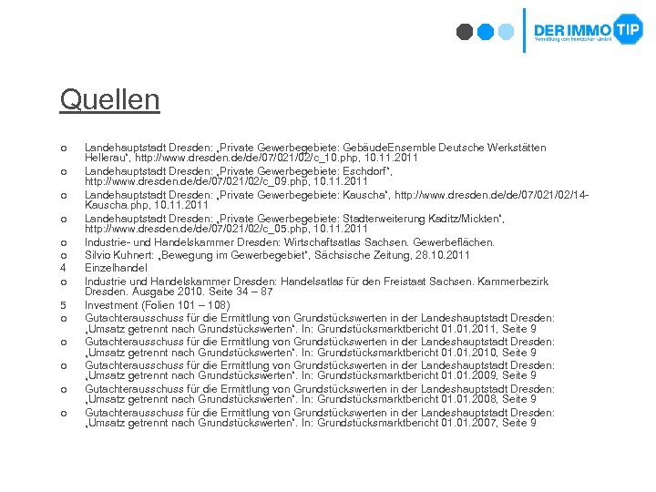 Quellen ¢ ¢ ¢ 4 ¢ 5 ¢ ¢ ¢ Landehauptstadt Dresden: „Private Gewerbegebiete: