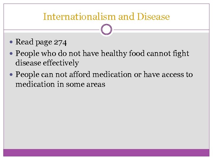 Internationalism and Disease Read page 274 People who do not have healthy food cannot