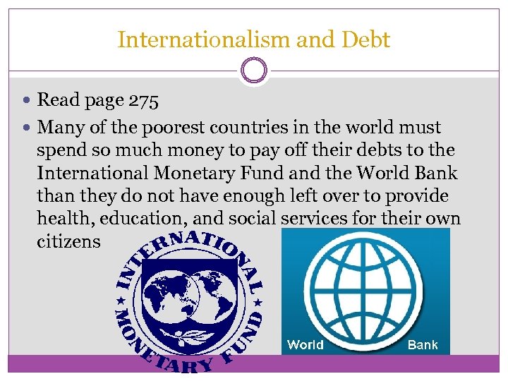 Internationalism and Debt Read page 275 Many of the poorest countries in the world