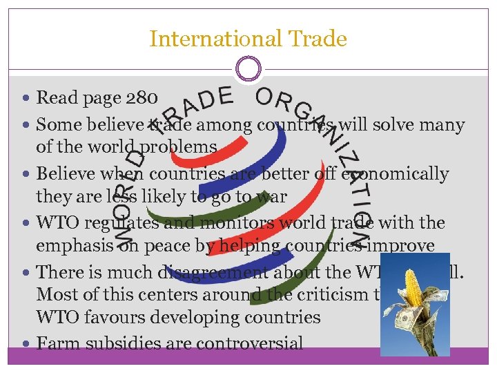 International Trade Read page 280 Some believe trade among countries will solve many of