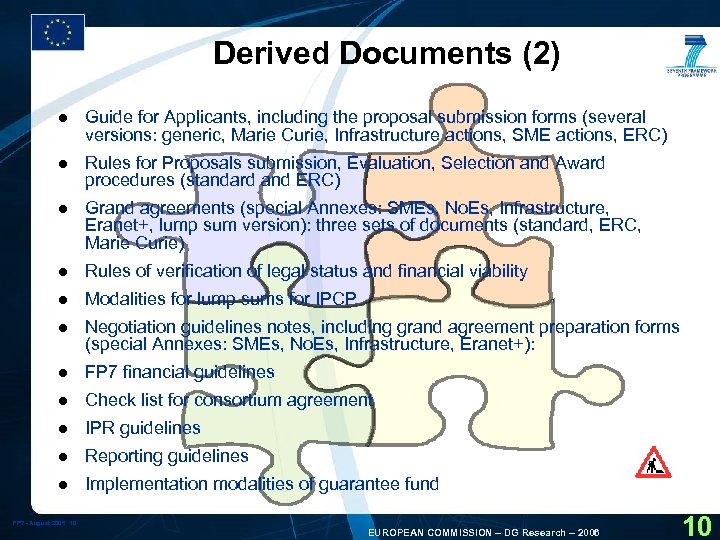 Derived Documents (2) l Guide for Applicants, including the proposal submission forms (several versions: