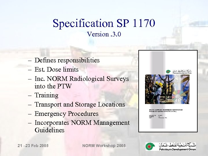 Specification SP 1170 Version. 3. 0 – Defines responsibilities – Est. Dose limits –