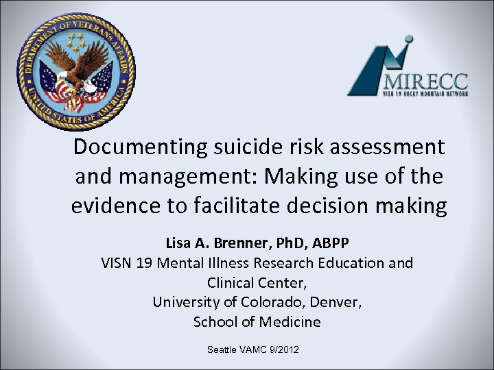 Documenting suicide risk assessment and management: Making use of the evidence to facilitate decision