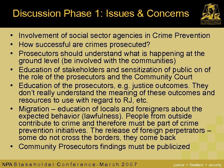 Discussion Phase 1: Issues & Concerns • Involvement of social sector agencies in Crime