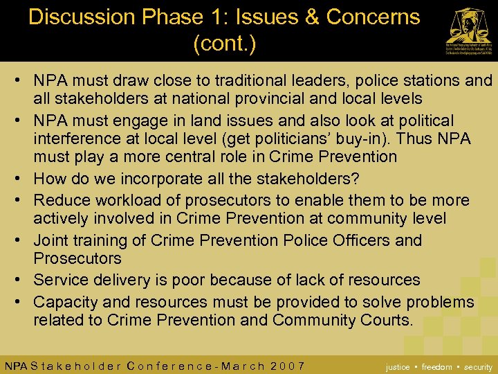 Discussion Phase 1: Issues & Concerns (cont. ) • NPA must draw close to