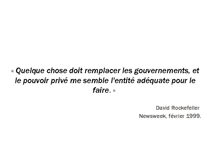 La genèse de cette négociation : 1. L’objectif « Quelque chose doit remplacer les
