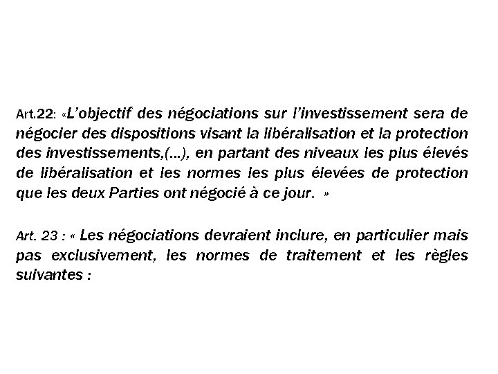 La protection de l’investissement : le retour de l’A. M. I. Art. 22: «L’objectif